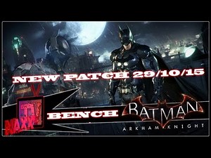 [Benchmark] Arkham Knight New Patch [Gtx 980Ti][4K]