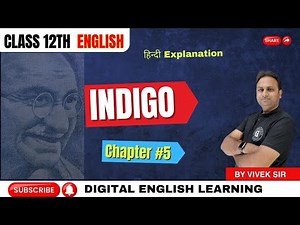 Class 12 English | Chapter 5 "Indigo" Explanation | Flamingo NCERT