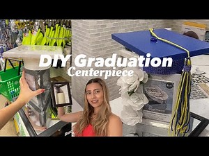 Graduation Centerpiece DIY Dollar Store items