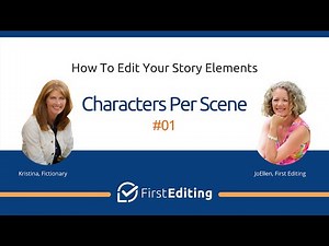 Characters per Scene – How to Edit Your Book (Story Element #1) | FIRST EDITING
