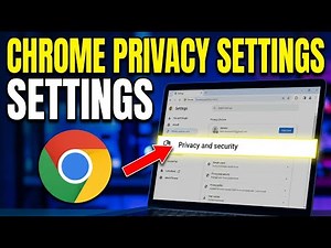 How to configure Google Chrome privacy and security settings - Easy Tutorial