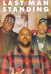 Last Man Standing: Suge Knight and the Murders of Biggie and Tupac