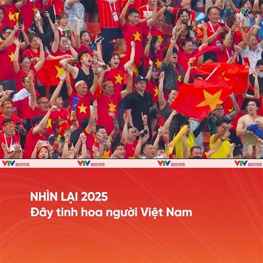 NHÌN LẠI 2025: Đây tinh hoa người Việt Nam 🇻🇳🇻🇳 | VTV SHOWS