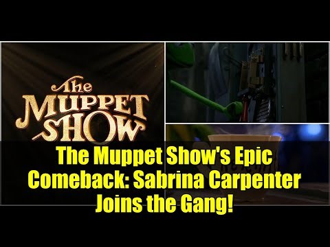 The Muppet Show's Epic Comeback: Sabrina Carpenter Joins the Gang!