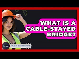 What Is A Cable-Stayed Bridge? - Civil Engineering Explained