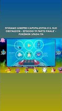 GINEPRO CAPOPALESTRA E IL SUO OBSTAGOON - EP19 PARTE FINALE’…#pokemon #serie #completa #pokemonspada