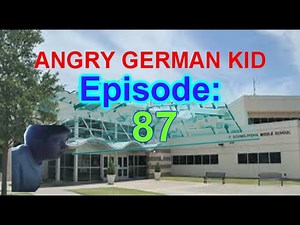 AGK series: AGK episode #87 - Angry german kid ignites a riot at school (AKA AGK's new school year)