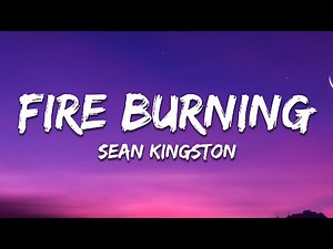 Sean Kingston - Fire Burning (Lyrics)