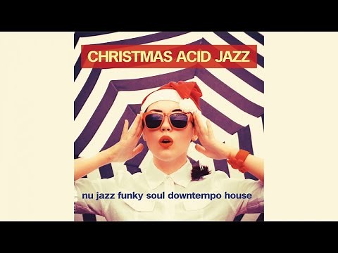 The Best Christmas Acid Jazz Songs|Escape into the Enchanting World of Christmas Acid Jazz & Funk