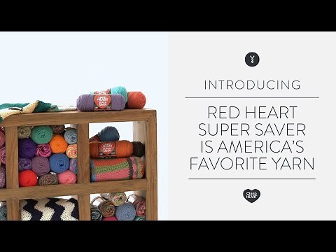 Red Heart Super Saver is America's Favorite Yarn