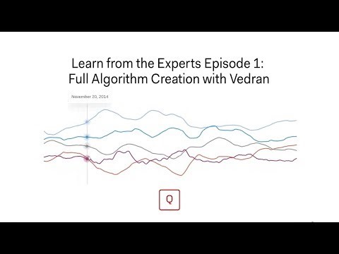 Learn from the Experts Ep 1: Full Algorithm Creation with Vedran