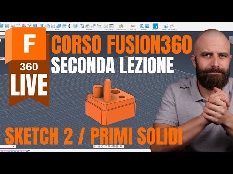Corso Fusion360 LIVE #2: Sketch Avanzati e Primi Solidi – Impara le Basi della Modellazione 3D!