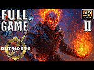 Let's Play OUTRIDERS (LongPlaythrough) Gameplay Walkthrough Part 2 of 2 - [4K 60FPS]