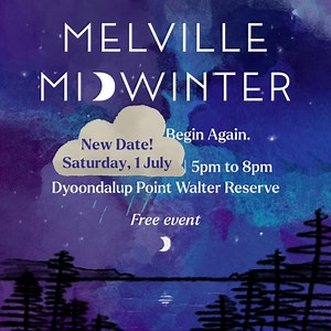 ️ NEW DATE for Melville Midwinter | Saturday, 1 July. The Makuru...