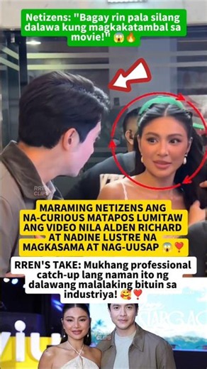 ALDEN AT NADINE, NAGSAMA! MAY BAGO BANG SILANG TANDEM O SILA NA? 😱🔥 #shorts