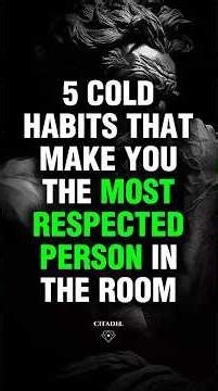 5 Cold Habits That Make You The Most Respected Person In The Room | Stoicism