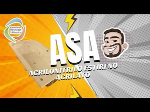 22. ACRILONITRILO ESTIRENO ACRILATO (ASA) || POLÍMEROS CON PANCHO