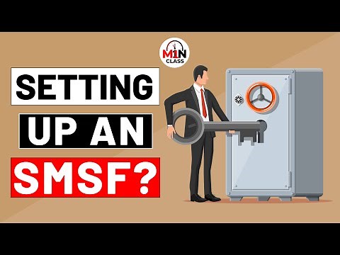 How to set up a Self Managed Super Fund (SMSF) [ Comprehensive Step by Step Guide ]