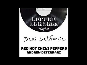 Dani California (DeFerrari Remix) - Red Hot Chili Peppers