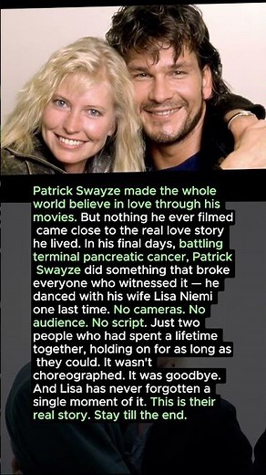 Why Patrick Swayze Danced With His Wife One Last Time — The Heartbreaking Truth About Lisa Niemi