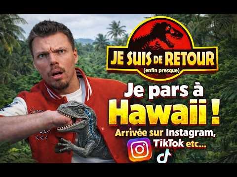 JE SUIS DE RETOUR (ENFIN NON, MAIS PRESQUE) : HAWAII ET ARRIVÉE SUR L'INSTAGRAM ET TIK TOK CINÉMA !