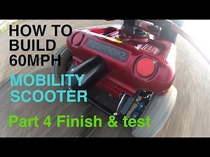 How to build a 60MPH MOBILITY SCOOTER #4 Finish and test