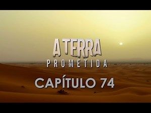 A Terra Prometida #74 - Capitulo 74 Completo de 17/10/16