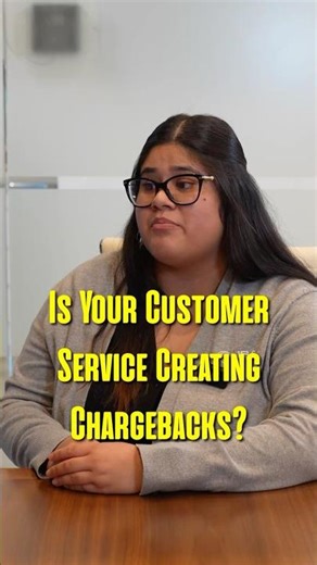 Is Your Customer Service Creating Chargebacks?