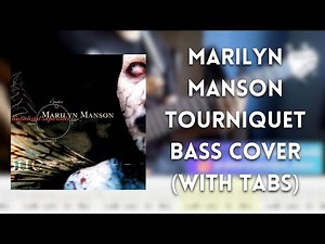 Marilyn Manson - Tourniquet bass cover (with tabs)