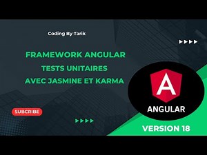 Vidéo #16 : Framework Angular : Tests unitaires avec Jasmine et Karma
