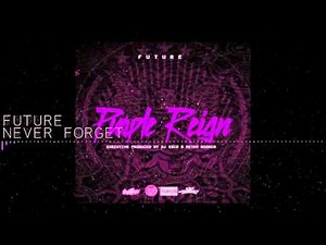 Future - Never Forget SLOWED DOWN