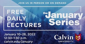 January Series of Calvin University brings back in-person gathering for 35th event