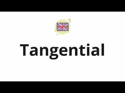 How to pronounce Tangential
