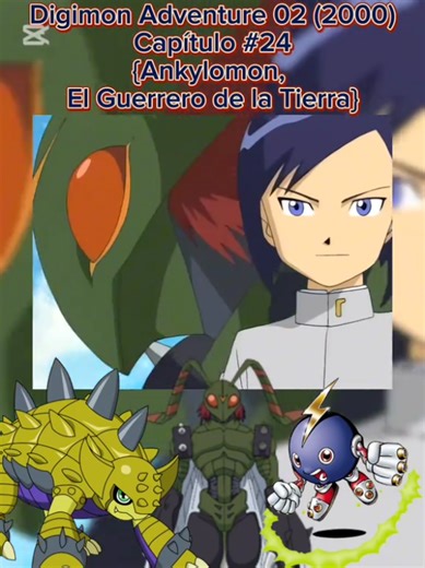 Digimon Adventure 02 [2000] Capítulo 24 (Ankylomon, El Guerrero de la Tierra) Parte 5 Dale like suscribete y dejen su comentario seguiré a los mejores comentarios #fyp #tiktok #foryoupage #viral #recuerdos