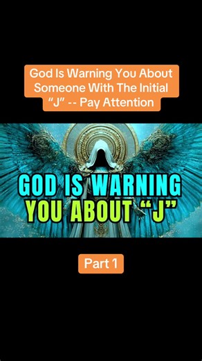 Attention: God's Message About Someone With Initial 'J'