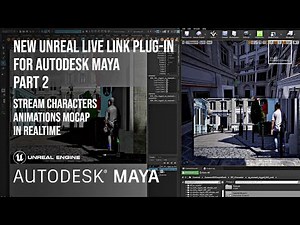 Unreal Live Link Plug-in for Autodesk Maya PART 2 | Characters