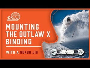 Mounting the 22 Designs Outlaw X Binding (With a Roxbo Jig)