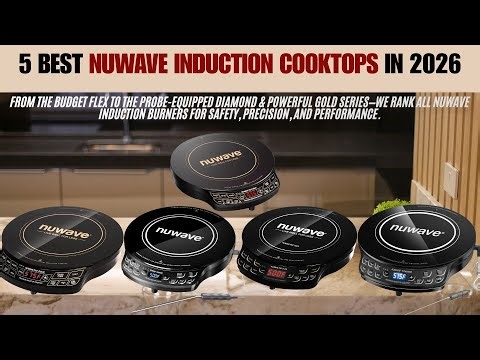 Top 5 Best Nuwave Induction Cooktops in 2026 REVEALED! (Full Review & Comparison)