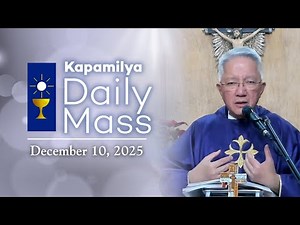 December 10, 2025 | Rest in the Heart of God | Kapamilya Daily Mass