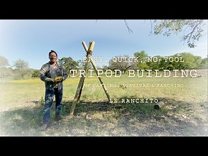 HOW TO: EASY NO-TOOL TRIPOD LASHING FOR CAMPING, COOKING, SURVIVAL AND RANCHING