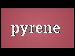 Pyrene Meaning