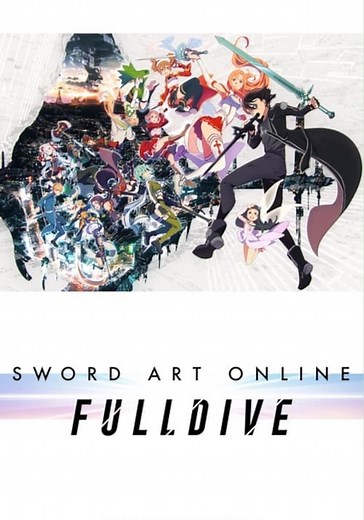 Regarder Sword Art Online -FULLDIVE- en streaming