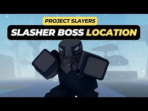 Where to Find Slasher Demon (Location) in Roblox Project Slayers