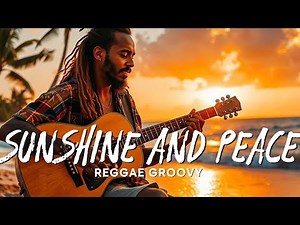 BEST OF ENGLISH REGGAE LOVE SONGS sunshine and peace,