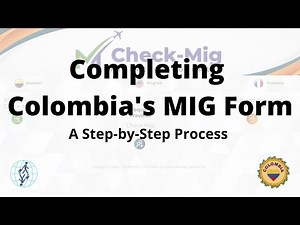 How To Fill Colombia's Check MIG Form