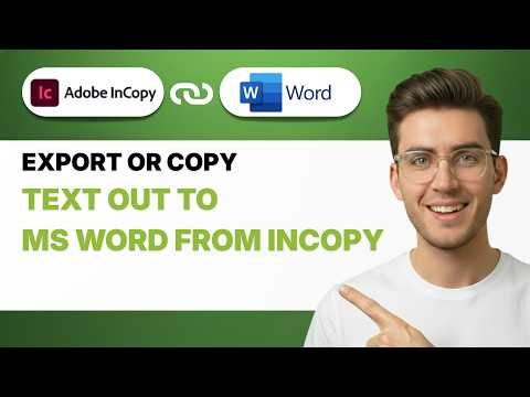 How to Export or Copy Text Out to Microsoft Word From InCopy [2026 Full Guide]