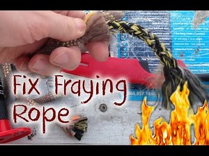 How to Fix and Prevent Fraying Ropes