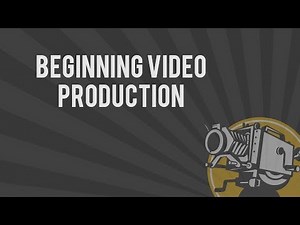 Beginning Video Production - Introduction