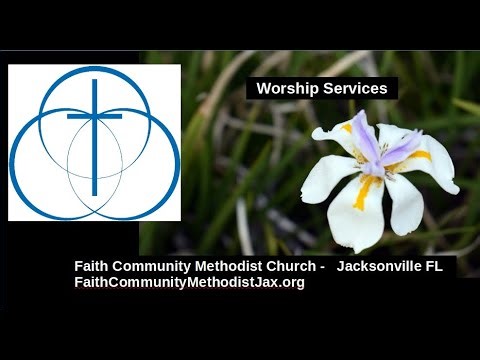 Faith Community Methodist: Sunday Worship: March 1st, 2026