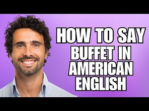 How To Pronounce Buffet in American English (Correctly)
